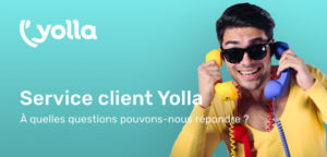 Service client Yolla – À quelles questions pouvons-nous répondre?