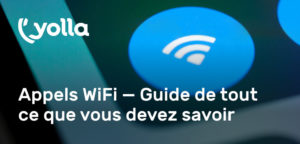 Appels WiFi – Guide de tout ce que vous devez savoir